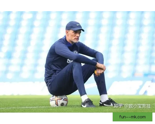 图赫尔中途接手助力切尔西逆袭夺得欧冠冠军的背后故事